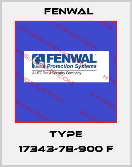 Type 17343-78-900 F FENWAL