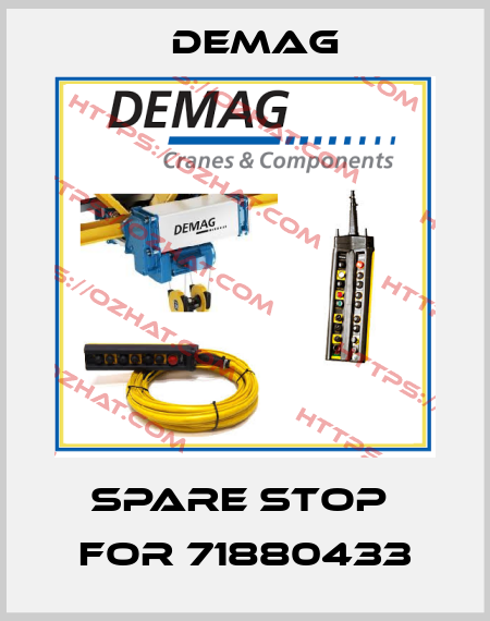 spare stop  for 71880433 Demag