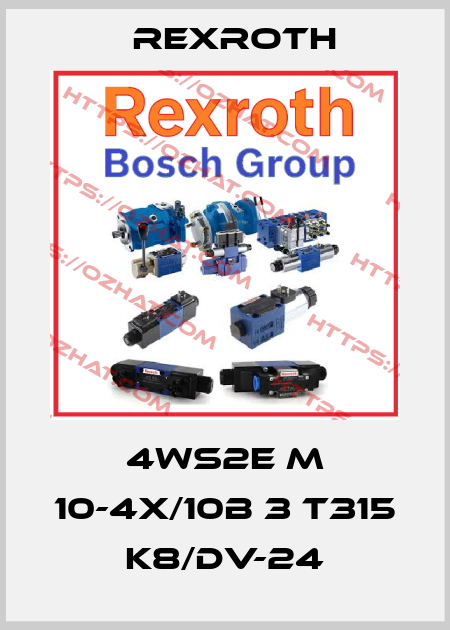 4WS2E M 10-4X/10B 3 T315 K8/DV-24 Rexroth
