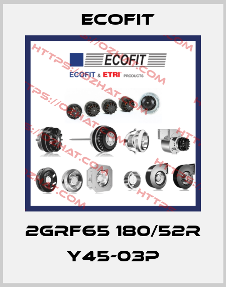 2GRF65 180/52R Y45-03P Ecofit