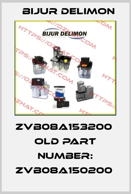 ZVB08A153200  OLD PART NUMBER: ZVB08A150200  Bijur Delimon