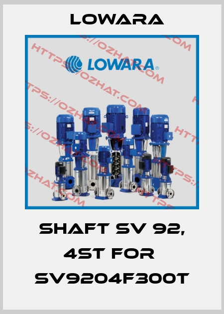 shaft SV 92, 4ST for  SV9204F300T Lowara
