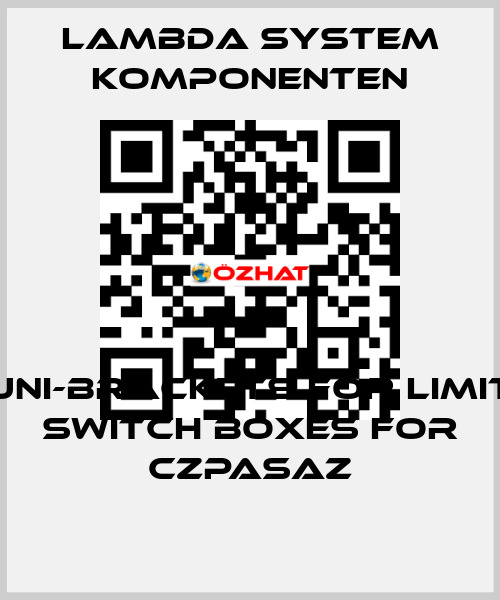 Uni-brackets for limit switch boxes for CZPASAZ LAMBDA SYSTEM KOMPONENTEN