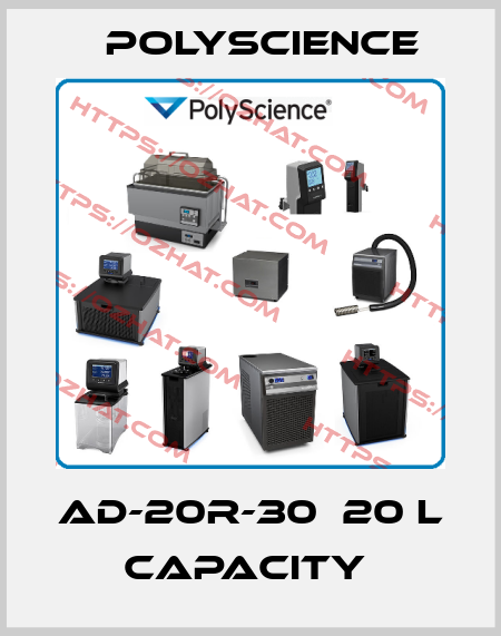 AD-20R-30  20 L capacity  Polyscience