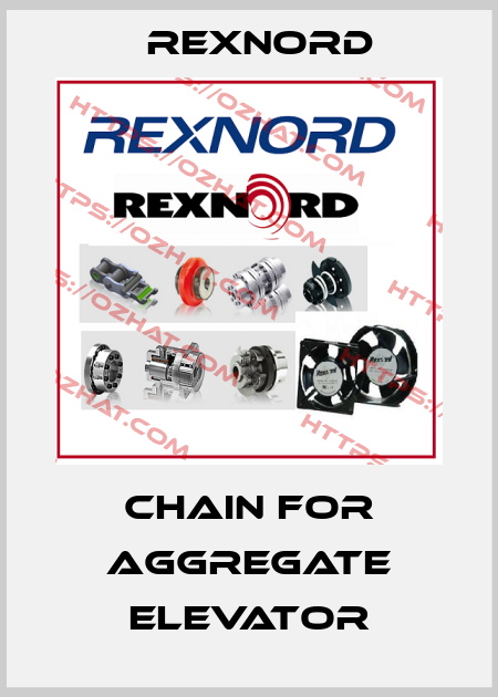 Chain for aggregate elevator Rexnord