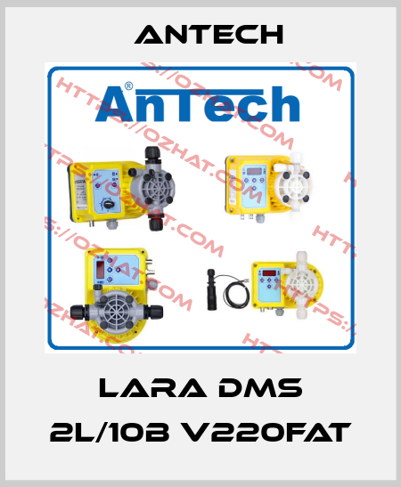 LARA DMS 2L/10B V220FAT Antech