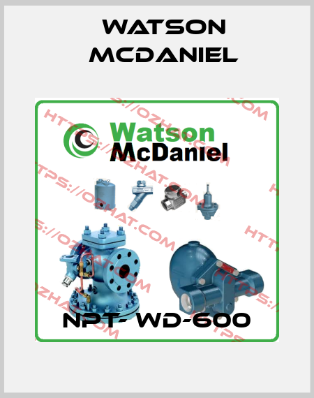 NPT- WD-600 Watson McDaniel