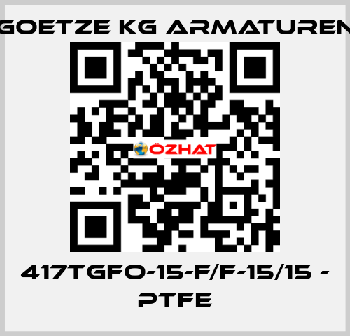 417tGFO-15-f/f-15/15 - PTFE Goetze KG Armaturen