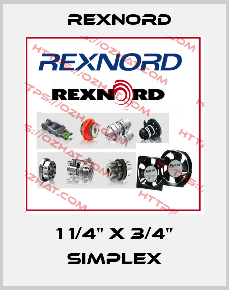 1 1/4" x 3/4" simplex Rexnord