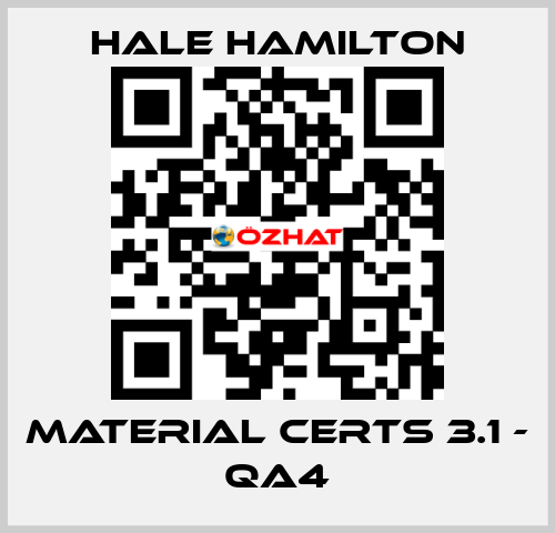 MATERIAL CERTS 3.1 - QA4 HALE HAMILTON
