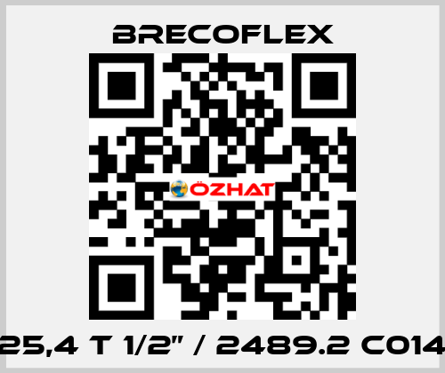 25,4 T 1/2” / 2489.2 C014 Brecoflex