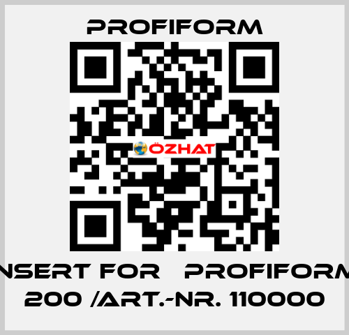 insert for 	Profiform 200 /Art.-Nr. 110000 Profiform