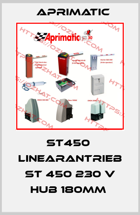 ST450  Linearantrieb ST 450 230 V Hub 180mm  Aprimatic