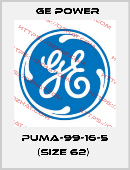 PUMA-99-16-5 (size 62)  GE Power