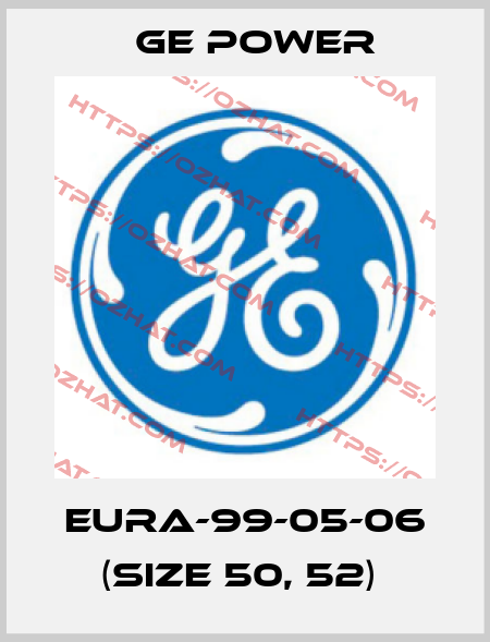 EURA-99-05-06 (Size 50, 52)  GE Power