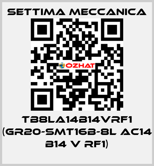 TB8LA14B14VRF1 (GR20-SMT16B-8L AC14 B14 V RF1) Settima Meccanica