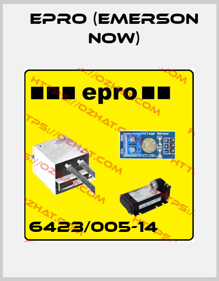 6423/005-14       Epro (Emerson now)