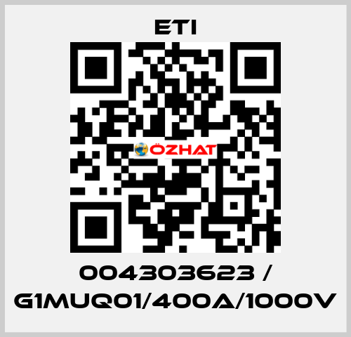 004303623 / G1MUQ01/400A/1000V Eti