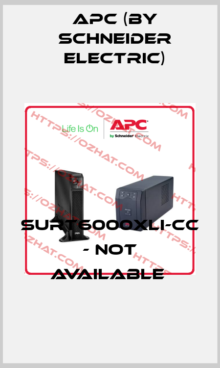 SURT6000XLI-CC - not available  APC (by Schneider Electric)