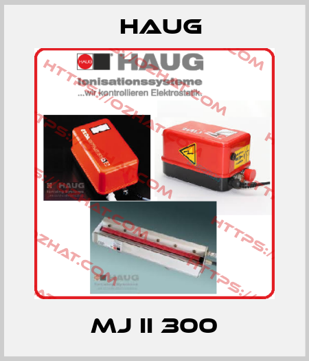 MJ II 300 Haug
