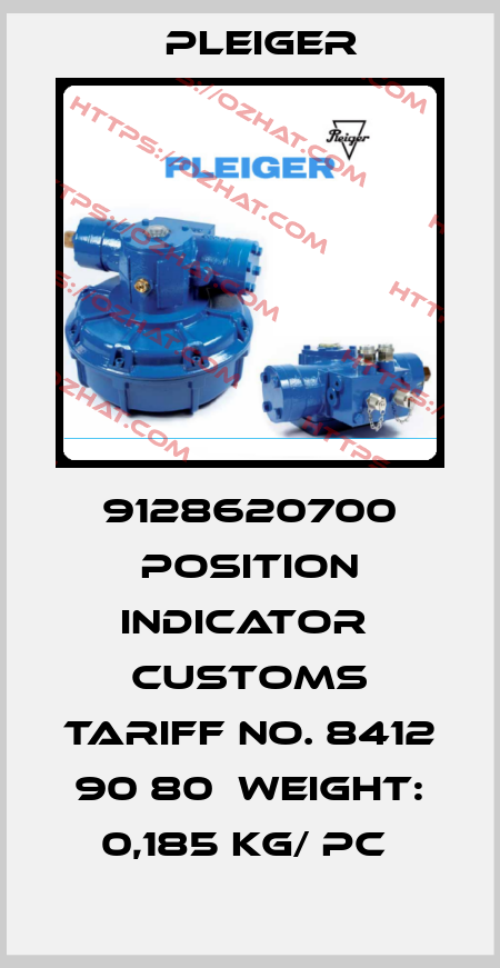 9128620700 Position Indicator  Customs tariff No. 8412 90 80  Weight: 0,185 Kg/ PC  Pleiger