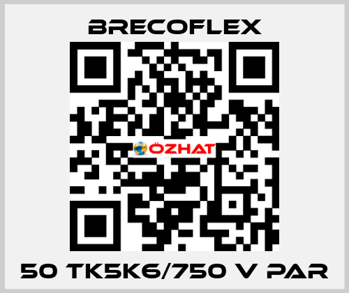50 TK5K6/750 V PAR Brecoflex
