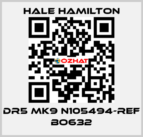 DR5 MK9 N105494-REF BO632 HALE HAMILTON