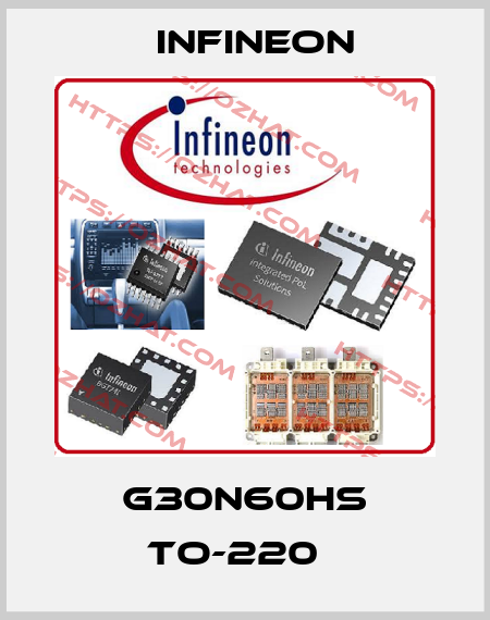 G30N60HS TO-220   Infineon