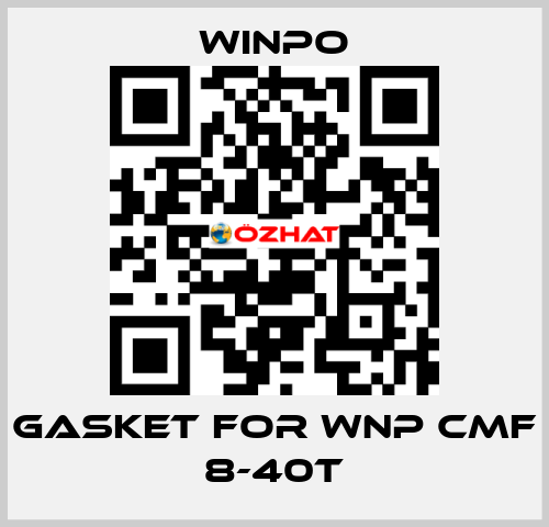 gasket for WNP CMF 8-40T WINPO