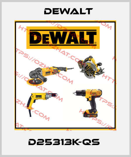 D25313K-QS  Dewalt