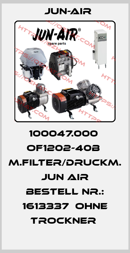 100047.000  OF1202-40B  m.Filter/Druckm.  Jun Air Bestell Nr.: 1613337  ohne Trockner  Jun-Air