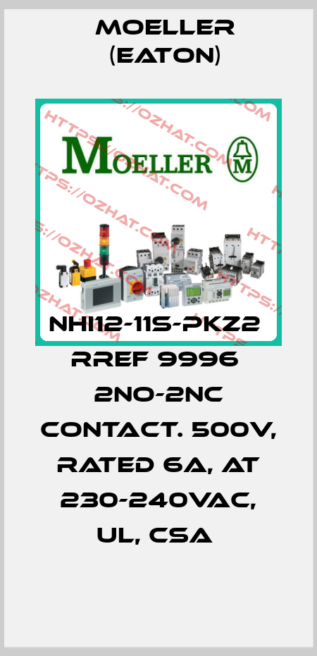 NHI12-11S-PKZ2  Rref 9996  2no-2nc contact. 500V, rated 6A, AT 230-240vac, ul, csa  Moeller (Eaton)