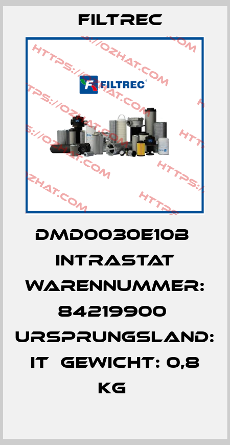 DMD0030E10B  Intrastat Warennummer: 84219900  Ursprungsland: IT  Gewicht: 0,8 kg  Filtrec
