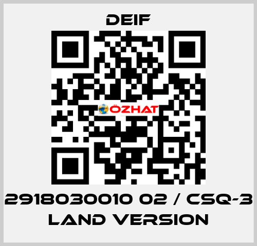 2918030010 02 / CSQ-3 Land Version Deif