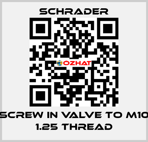 Screw in Valve to M10 1.25 Thread Schrader