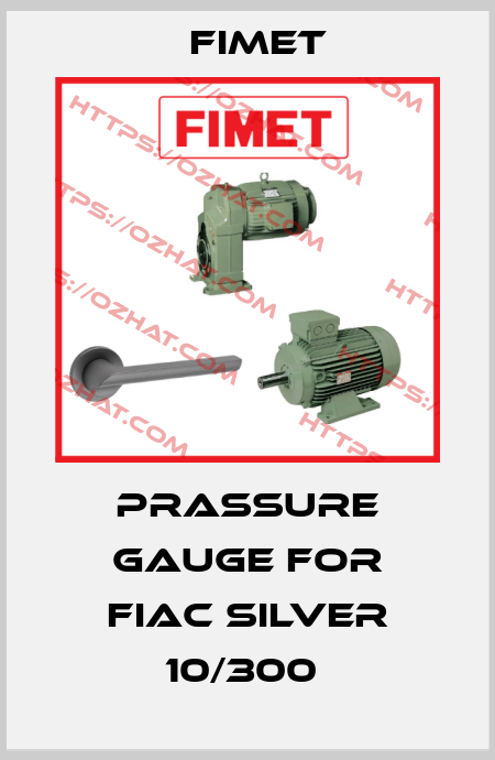 prassure gauge for FIAC SILVER 10/300  Fimet
