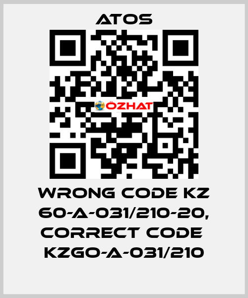 wrong code KZ 60-A-031/210-20, correct code  KZGO-A-031/210 Atos