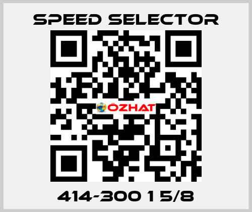 414-300 1 5/8 Speed Selector