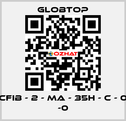 CFIB - 2 - MA - 35H - C - 0 -0 Globtop