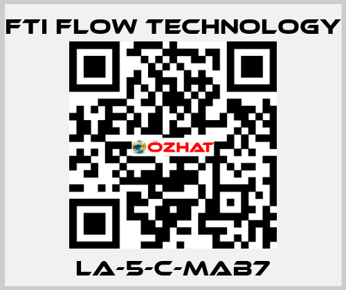LA-5-C-MAB7 Fti Flow Technology