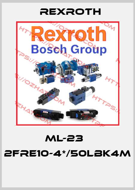 ML-23   2FRE10-4*/50LBK4M  Rexroth