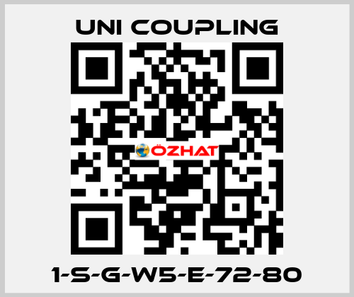 1-S-G-W5-E-72-80 UNI COUPLING