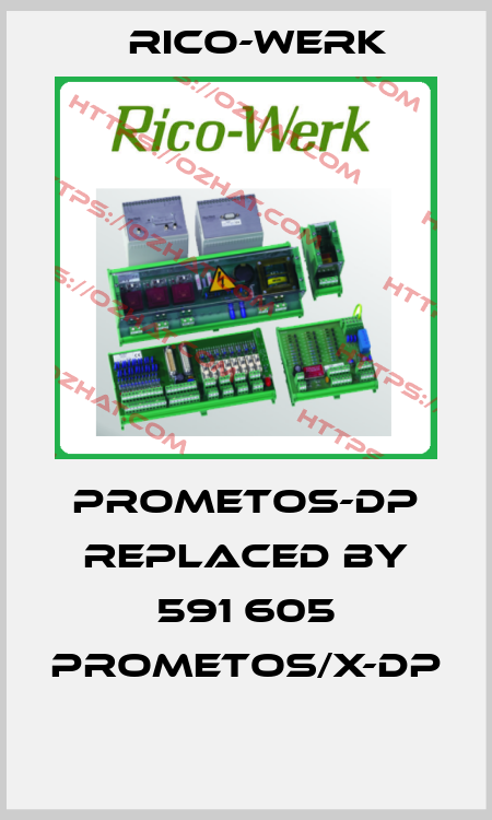 Prometos-DP replaced by 591 605 Prometos/X-DP  Rico-Werk