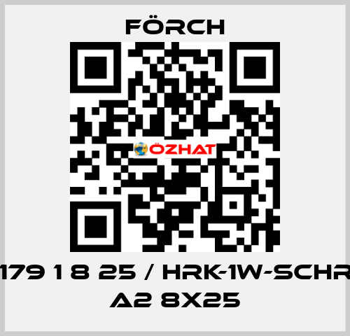 1179 1 8 25 / HRK-1W-SCHR. A2 8X25 Förch