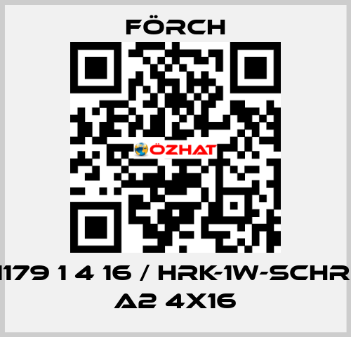 1179 1 4 16 / HRK-1W-SCHR. A2 4X16 Förch
