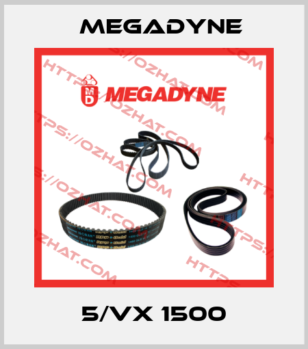 5/VX 1500 Megadyne