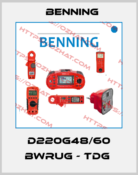 D220G48/60 BWRUG - TDG  Benning