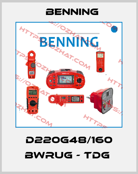 D220G48/160 BWRUG - TDG  Benning