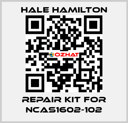 Repair Kit For NCAS1602-102 HALE HAMILTON