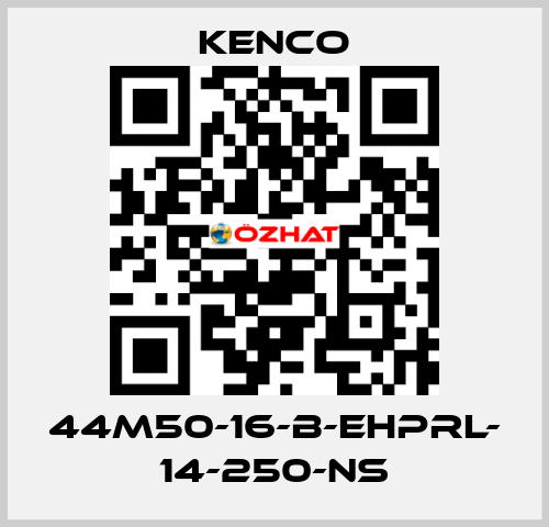44M50-16-B-EHPRL- 14-250-NS Kenco